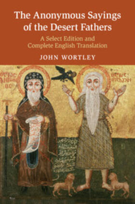 Wortley |  The Anonymous Sayings of the Desert Fathers | Buch |  Sack Fachmedien