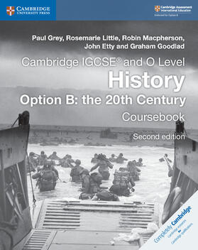 Goodlad / Grey / Etty |  Cambridge IGCSE® and O Level History Option B: the 20th Century Coursebook | Buch |  Sack Fachmedien