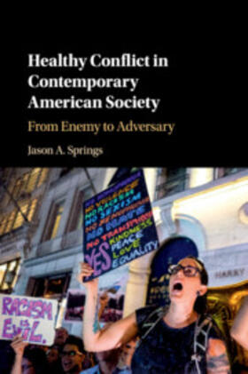 Springs |  Healthy Conflict in Contemporary American Society | Buch |  Sack Fachmedien