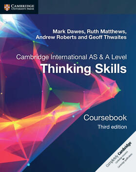 Roberts / Dawes / Thwaites |  Cambridge International AS/A Level  Thinking Skills Coursebook | Buch |  Sack Fachmedien