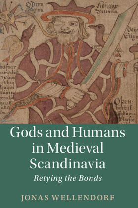 Wellendorf |  Gods and Humans in Medieval Scandinavia | Buch |  Sack Fachmedien