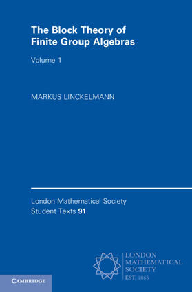 Linckelmann |  The Block Theory of Finite Group Algebras | Buch |  Sack Fachmedien