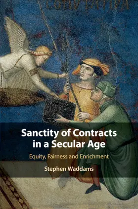 Waddams |  Sanctity of Contracts in a Secular Age | Buch |  Sack Fachmedien