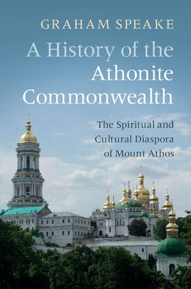 Speake |  A History of the Athonite Commonwealth | Buch |  Sack Fachmedien