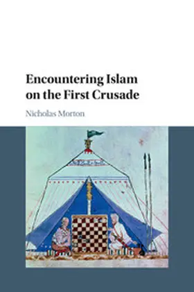 Morton |  Encountering Islam on the First Crusade | Buch |  Sack Fachmedien