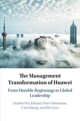Wu / Murmann / Huang |  The Management Transformation of Huawei | Buch |  Sack Fachmedien