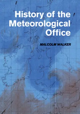 Walker |  History of the Meteorological Office | Buch |  Sack Fachmedien