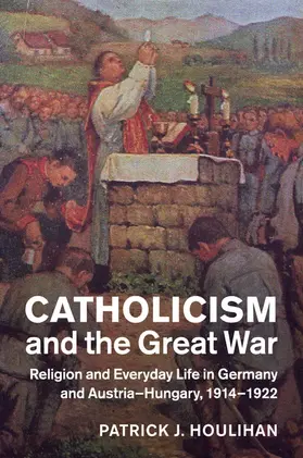 Houlihan |  Catholicism and the Great War | Buch |  Sack Fachmedien