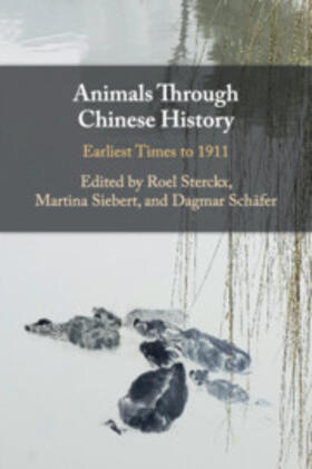 Schäfer / Sterckx / Siebert |  Animals through Chinese History | Buch |  Sack Fachmedien