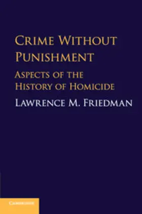 Friedman |  Crime Without Punishment | Buch |  Sack Fachmedien