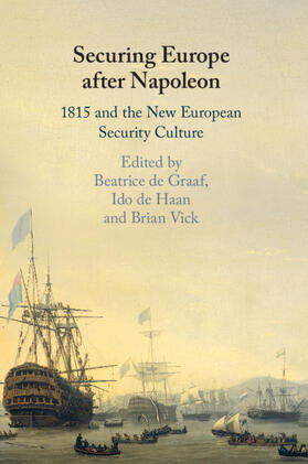 de Graaf / de Haan / Vick |  Securing Europe after Napoleon | Buch |  Sack Fachmedien