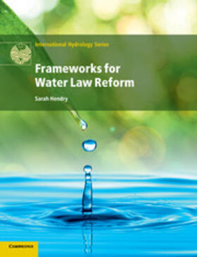 Hendry |  Frameworks for Water Law Reform | Buch |  Sack Fachmedien