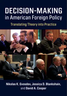 Gvosdev / Blankshain / Cooper |  Decision-Making in American Foreign Policy | Buch |  Sack Fachmedien