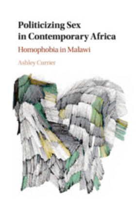 Currier |  Politicizing Sex in Contemporary Africa | Buch |  Sack Fachmedien