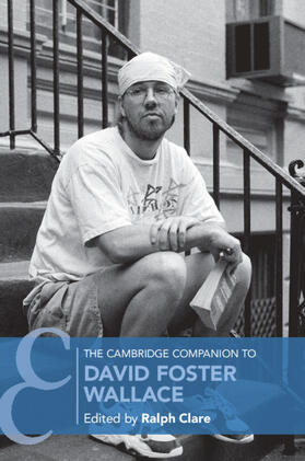 Clare |  The Cambridge Companion to David Foster             Wallace | Buch |  Sack Fachmedien