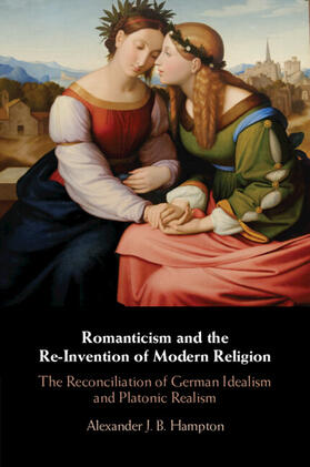 Hampton |  Romanticism and the Re-Invention of Modern Religion | Buch |  Sack Fachmedien