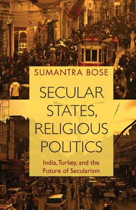 Bose |  Secular States, Religious Politics | Buch |  Sack Fachmedien