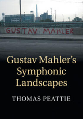 Peattie |  Gustav Mahler's Symphonic Landscapes | Buch |  Sack Fachmedien