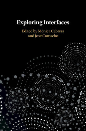 Cabrera / Camacho |  Exploring Interfaces | Buch |  Sack Fachmedien