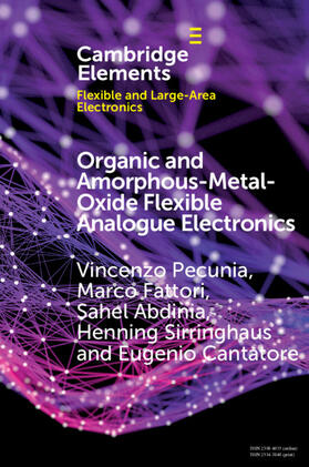Pecunia / Fattori / Abdinia |  Organic and Amorphous-Metal-Oxide Flexible Analogue Electronics | Buch |  Sack Fachmedien