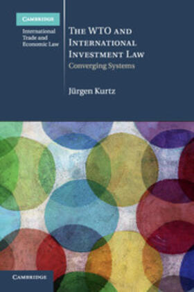 Kurtz |  The WTO and International Investment Law | Buch |  Sack Fachmedien