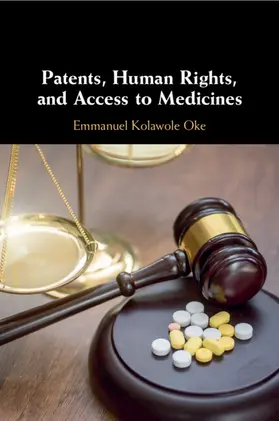 Oke |  Patents, Human Rights, and Access to Medicines | Buch |  Sack Fachmedien