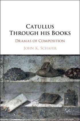 Schafer |  Catullus Through His Books | Buch |  Sack Fachmedien