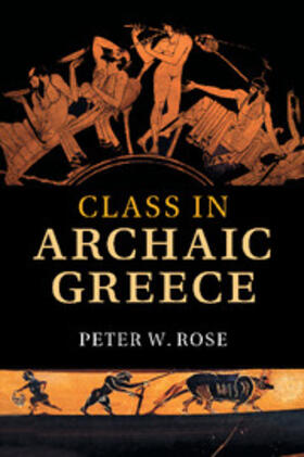 Rose |  Class in Archaic Greece | Buch |  Sack Fachmedien