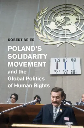 Brier |  Poland's Solidarity Movement and the Global Politics of Human Rights | Buch |  Sack Fachmedien