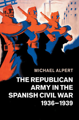 Alpert |  The Republican Army in the Spanish Civil War, 1936-1939 | Buch |  Sack Fachmedien