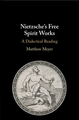 Meyer |  Nietzsche's Free Spirit Works | Buch |  Sack Fachmedien