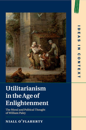 O'Flaherty |  Utilitarianism in the Age of Enlightenment | Buch |  Sack Fachmedien