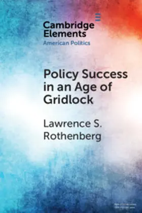 Rothenberg |  Policy Success in an Age of Gridlock | Buch |  Sack Fachmedien