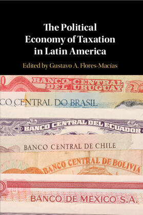 Flores-Macías |  The Political Economy of Taxation in Latin America | Buch |  Sack Fachmedien