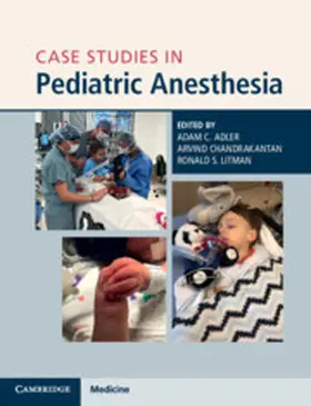 Adler / Chandrakantan / Litman |  Case Studies in Pediatric Anesthesia | Buch |  Sack Fachmedien