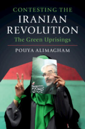 Alimagham |  Contesting the Iranian Revolution | Buch |  Sack Fachmedien