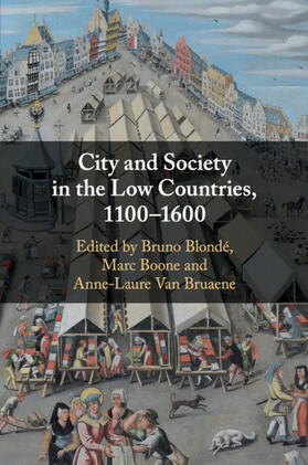 Blondé / Boone / Van Bruaene |  City and Society in the Low Countries, 1100-1600 | Buch |  Sack Fachmedien