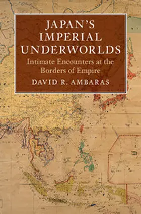 Ambaras |  Japan's Imperial Underworlds | Buch |  Sack Fachmedien