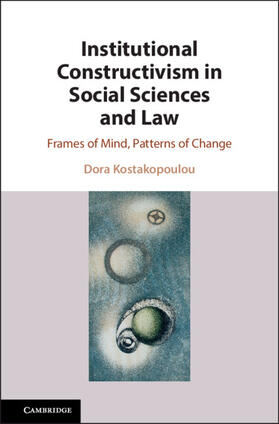 Kostakopoulou |  Institutional Constructivism in Social Sciences and Law | Buch |  Sack Fachmedien