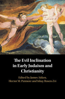 Rosen-Zvi / Aitken / Patmore |  The Evil Inclination in Early Judaism and Christianity | Buch |  Sack Fachmedien