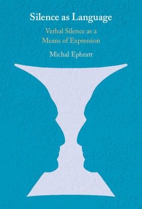 Ephratt |  Silence as Language | Buch |  Sack Fachmedien