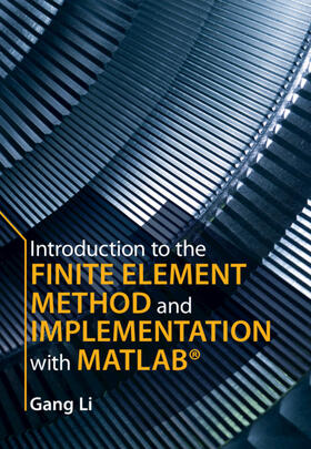 Li |  Introduction to the Finite Element Method and Implementation with Matlab(r) | Buch |  Sack Fachmedien