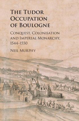 Murphy |  The Tudor Occupation of Boulogne | Buch |  Sack Fachmedien