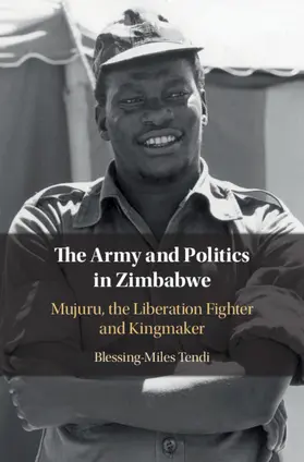 Tendi |  The Army and Politics in Zimbabwe | Buch |  Sack Fachmedien