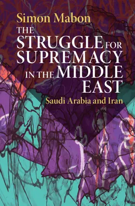 Mabon |  The Struggle for Supremacy in the Middle East | Buch |  Sack Fachmedien