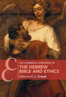 Crouch |  The Cambridge Companion to the Hebrew Bible and Ethics | Buch |  Sack Fachmedien