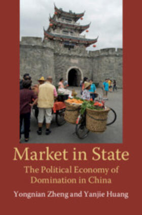 Zheng / Huang |  Market in State | Buch |  Sack Fachmedien