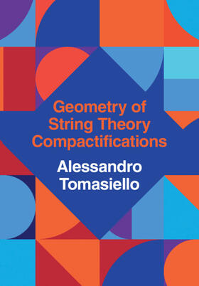 Tomasiello |  Geometry of String Theory Compactifications | Buch |  Sack Fachmedien