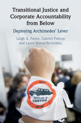 Payne / Pereira / Bernal-Bermúdez |  Transitional Justice and Corporate Accountability from Below | Buch |  Sack Fachmedien