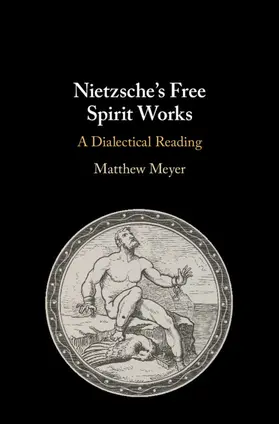 Meyer |  Nietzsche's Free Spirit Works | Buch |  Sack Fachmedien